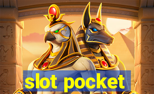 slot pocket