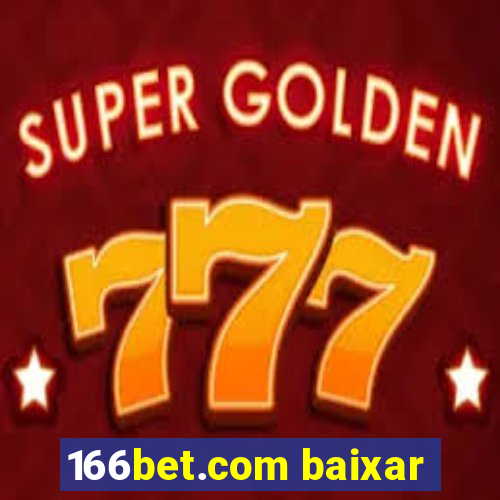 166bet.com baixar