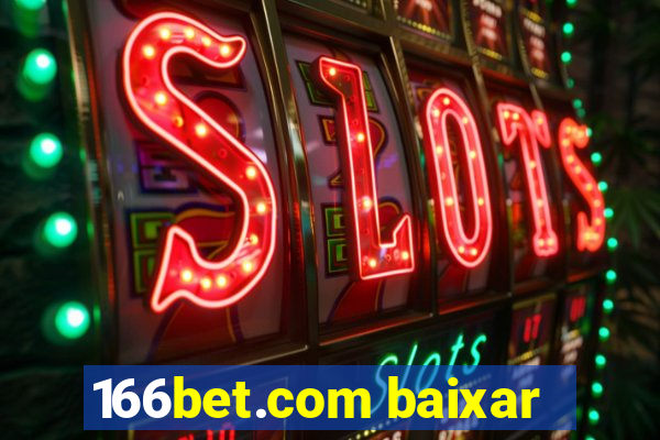 166bet.com baixar