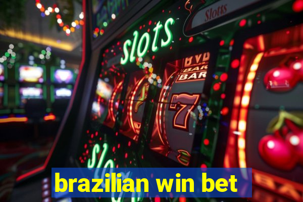 brazilian win bet