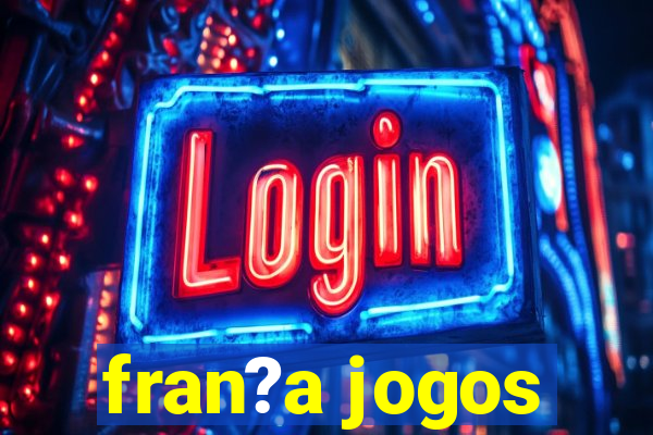 fran?a jogos