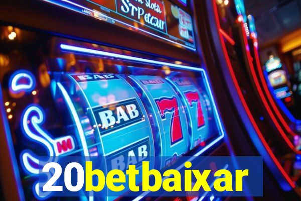 20betbaixar