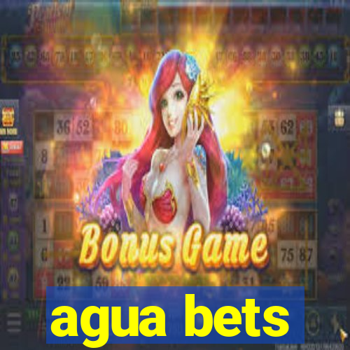 agua bets