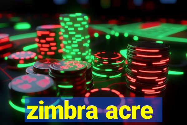 zimbra acre