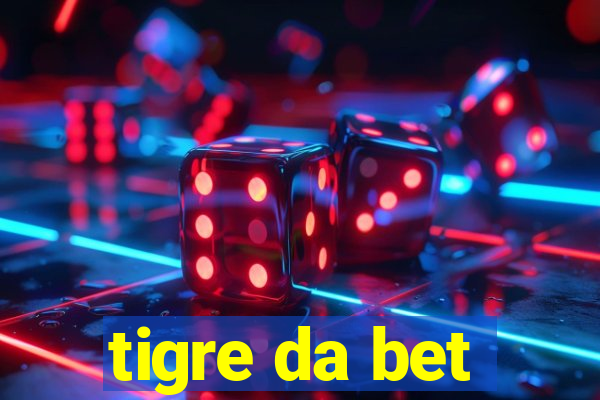 tigre da bet