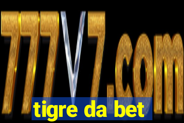 tigre da bet