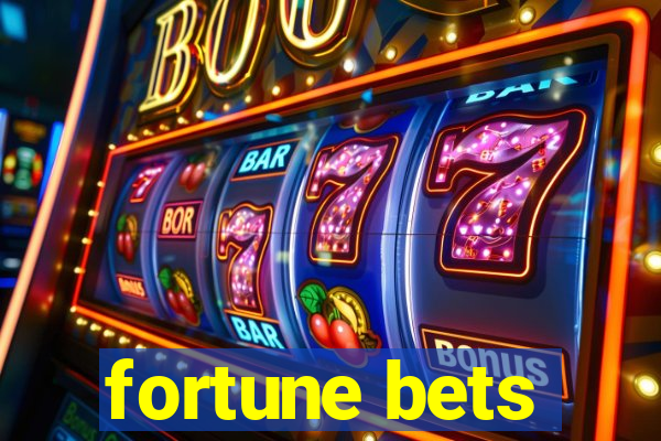 fortune bets