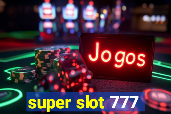 super slot 777