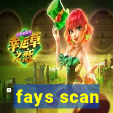 fays scan