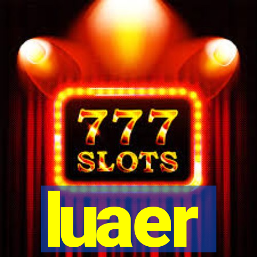 luaer