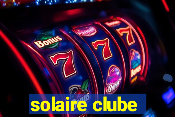 solaire clube