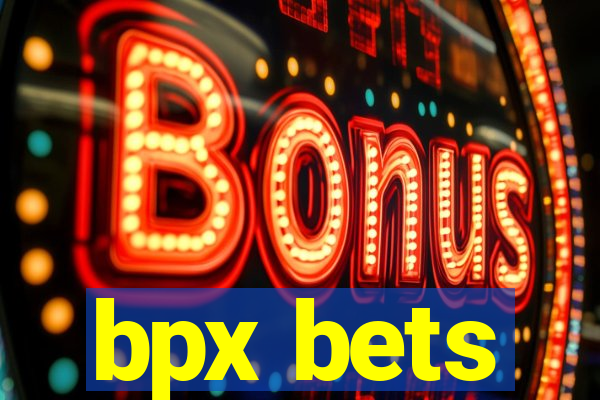 bpx bets