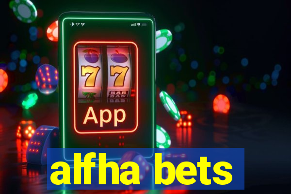 alfha bets