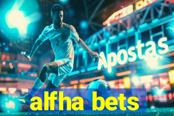 alfha bets