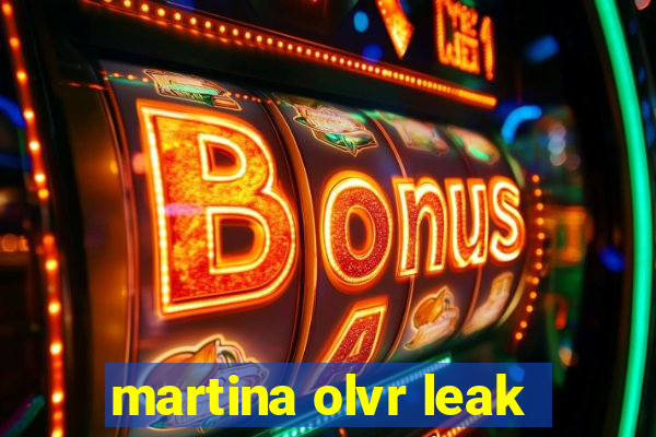 martina olvr leak