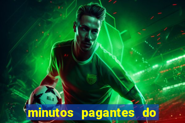 minutos pagantes do fortune tiger