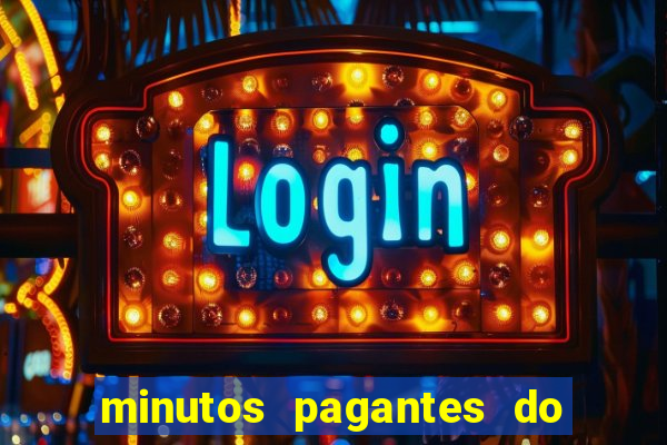 minutos pagantes do fortune tiger