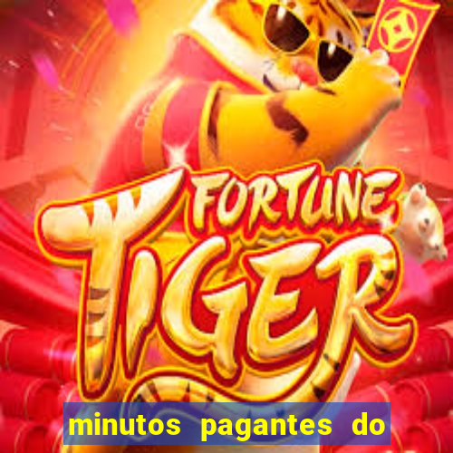 minutos pagantes do fortune tiger