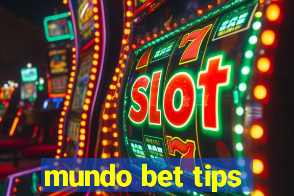 mundo bet tips