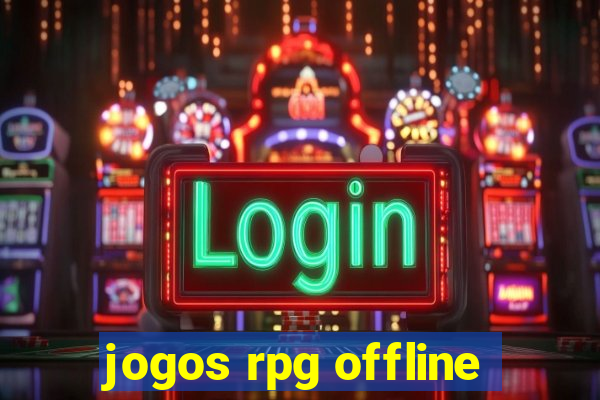 jogos rpg offline