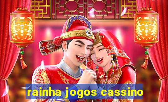 rainha jogos cassino