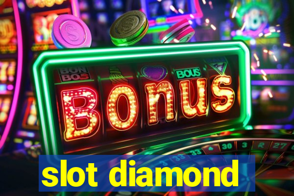 slot diamond