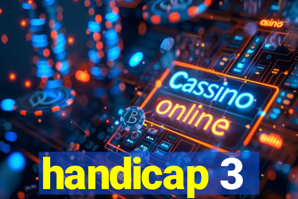 handicap 3