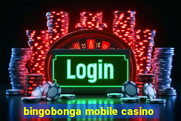 bingobonga mobile casino