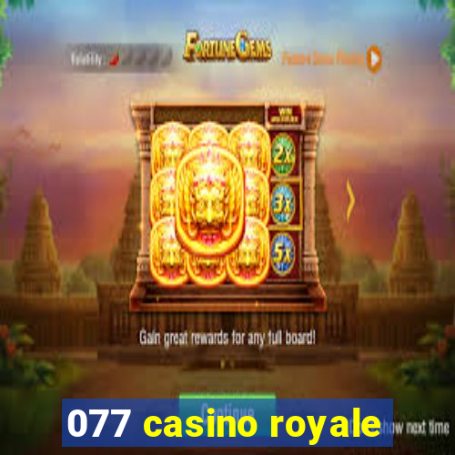 077 casino royale