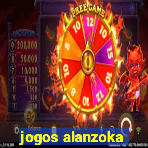 jogos alanzoka