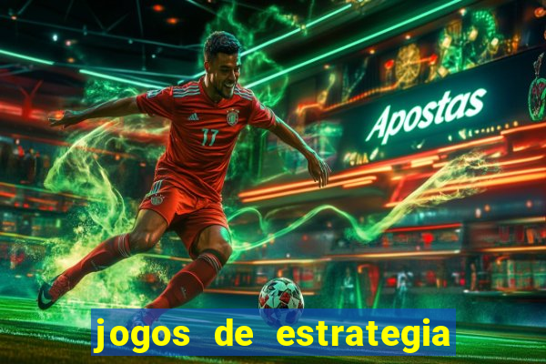 jogos de estrategia e raciocinio