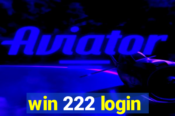 win 222 login