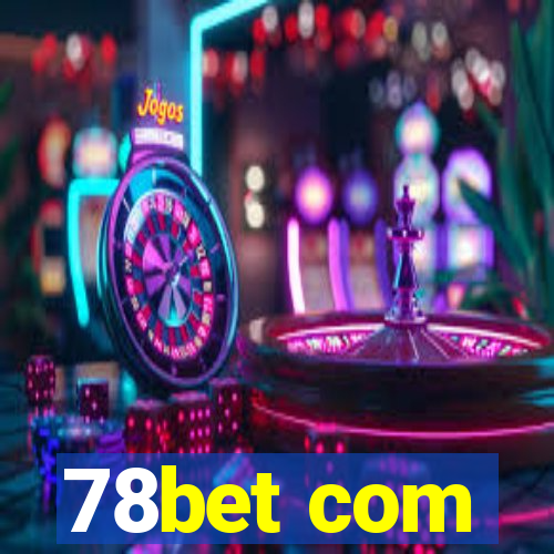 78bet com