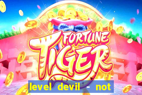 level devil - not a troll game