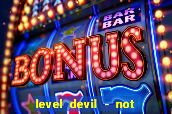 level devil - not a troll game