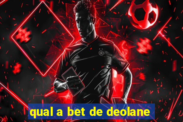 qual a bet de deolane