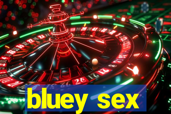 bluey sex