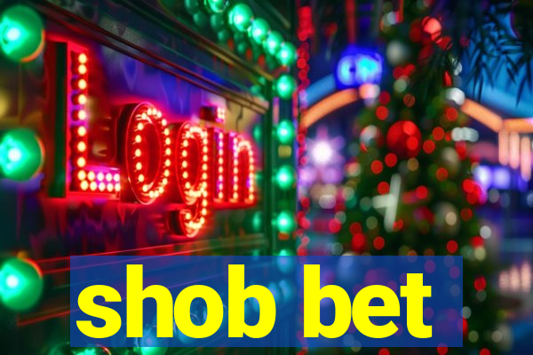 shob bet