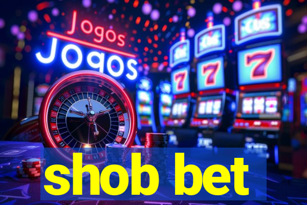 shob bet