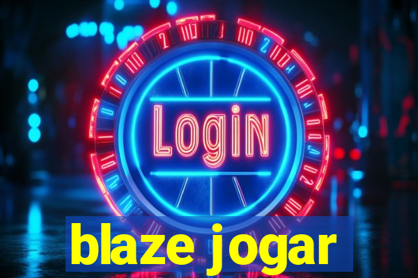 blaze jogar