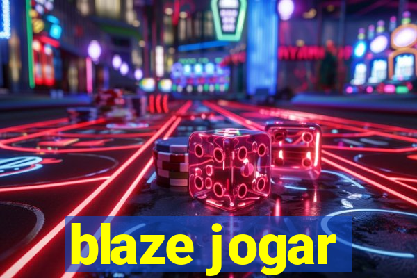 blaze jogar