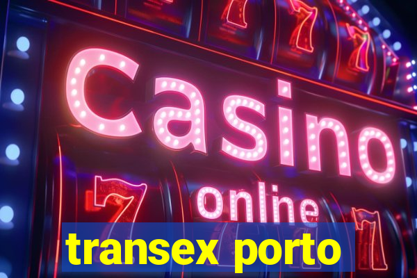 transex porto