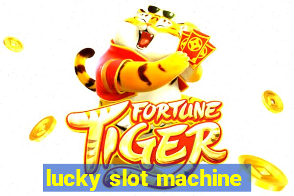 lucky slot machine