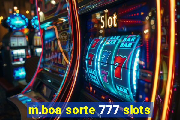 m.boa sorte 777 slots