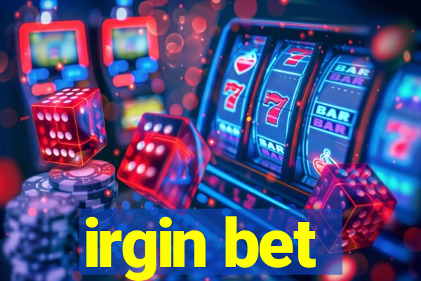 irgin bet