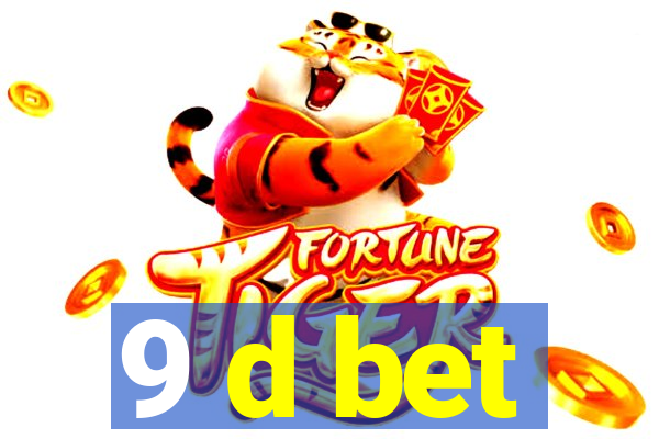 9 d bet