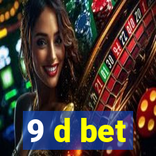 9 d bet