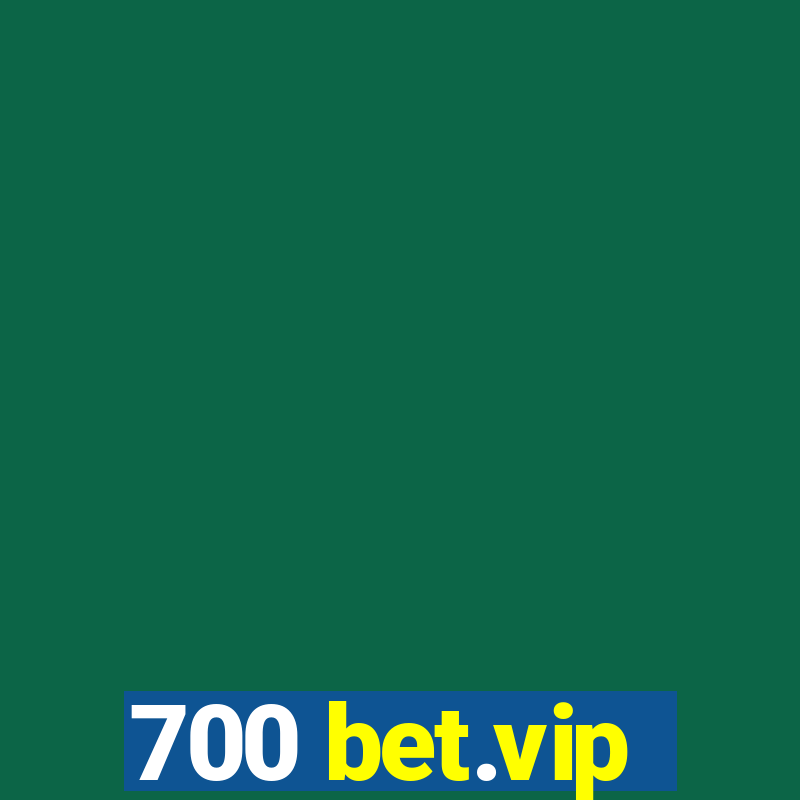 700 bet.vip