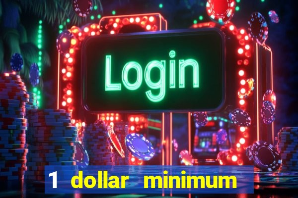 1 dollar minimum deposit casino canada