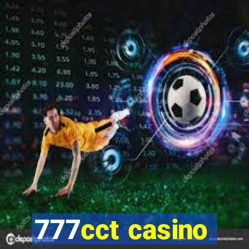 777cct casino